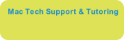 Mac Tech Support & Tutoring
